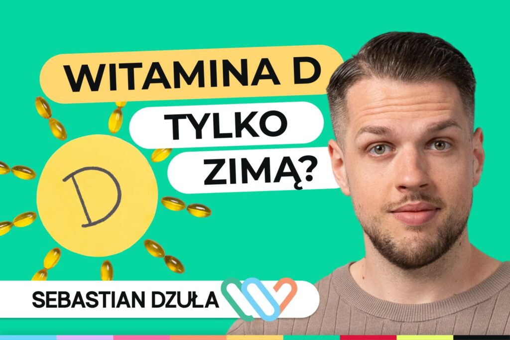 Witamina D3 okiem dietetyka: kiedy i jak suplementować, by uniknąć niedoboru