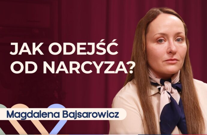 Magdalena Bajsarowicz o tym, jak odejść od narcyza i przetrwać rozwód