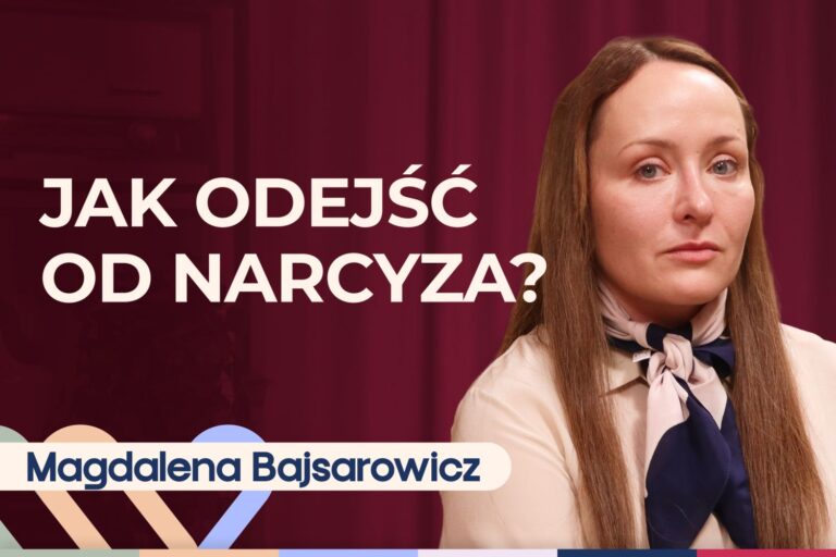 Magdalena Bajsarowicz o tym, jak odejść od narcyza i przetrwać rozwód