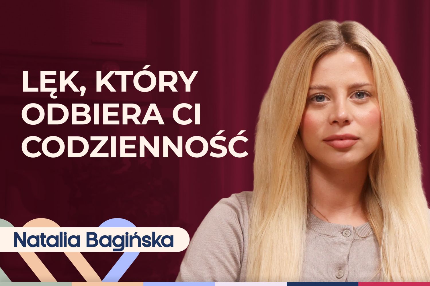 Natalia Bagińska o objawach, leczeniu i przyczynach zaburzeń lękowych