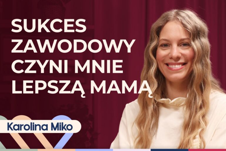 Karolina Miko o macierzyństwie i work-life balance. Podcast Well Be Stories